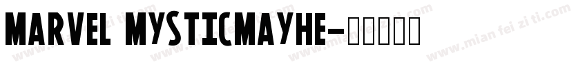 Marvel MysticMayhe字体转换